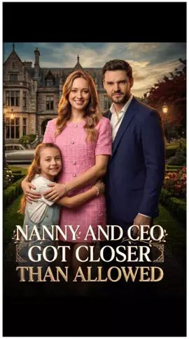 More Than Allowed-Click my bio to watch the FULL SERIES ! - Nanny and CEO Got Closer Than Allowed#Contemporary#Billionaire#shortdrama#candyjar#chicago