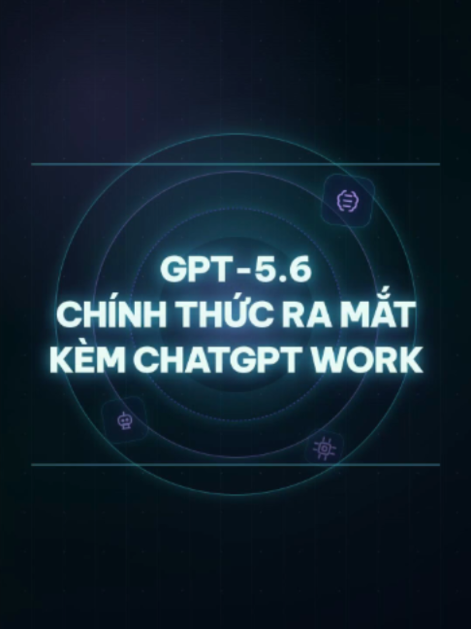 GPT-5.6 chính thức ra mắt: AI không chỉ trả lời, mà còn tự hoàn thành công việc! #AI #ChatGPT #OpenAI #GPT56 #AIAgent #Automation #AppAI
