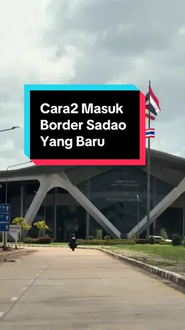 Cara2 Masuk Laluan dan Border Sadao Yang Baru. #ftcthaiinsurance #sadaoborder #bukitkayuhitam #thailand🇹🇭 