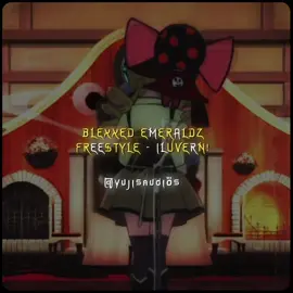 blexxed emeraldz freestyle by iluvern! edit audio og edit :  @kraft 🐯  tags : #fyp #disseditaudio #editaudio #audios #audio 