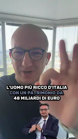 48 miliardi di euro di patrimonio, ecco chi è l’uomo più ricco d’Italia. 