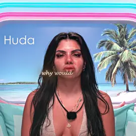 Huda felt she shouldn't be treated so rudely.#fyyyyyyyyyyyyyyyyp #loveislandseason7 #usa #edit #Huda 