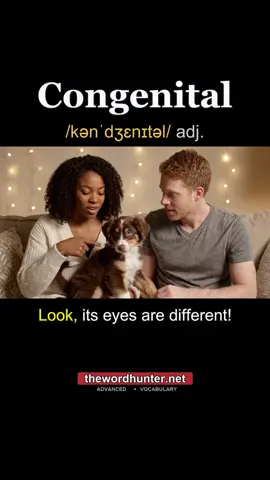 Today's word: Congenital It means a trait that has been there since someone was born. Drop your example below. #congenital #EnglishVocabulary