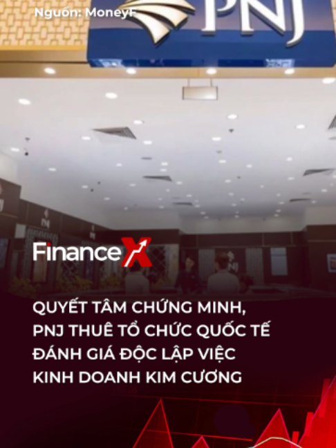 PNJ sẽ thuê các tổ chức quốc tế uy tín thực hiện đánh giá độc lập chất lượng kim cương và các sản phẩm trang sức. Việc kiểm định được thực hiện bởi bên thứ ba nhằm bổ sung thêm một lớp xác nhận khách quan về chất lượng sản phẩm trước khi đến tay khách hàng #financex #tiktoknews