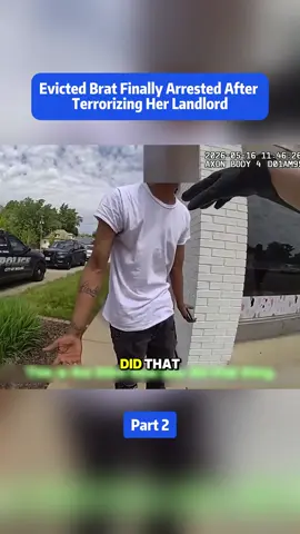 Evicted Brat Finally Arrested After Terrorizing Her Landlord#cops#policeofficer#copsusa#bodycam