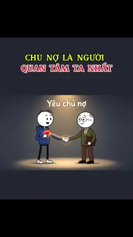 Ngoài ba mẹ, chắc chỉ có Chủ Nợ là người quan tâm và mong muốn ta thành công. 😆 #connguoi #Cuocsong 