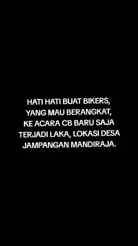 Harap hati² buat semua teman² yang mau berangkat ke acara cb Banjarnegara, baru saja terjadi laka, info sementara ada dua korban satu(L) satu(P), korban sudah dilarikan ke PKU DANARAJA.#cbbanjarnegara#cbindonesia