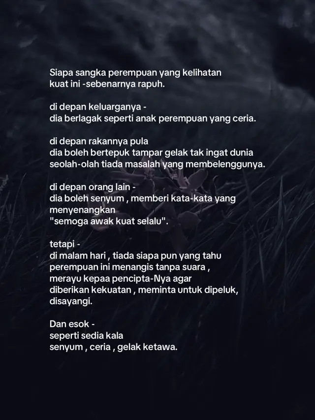 “Kadang yang nampak kuat itu sebenarnya sedang melawan perangnya sendiri” #quotes #wanita #wanitahebat 
