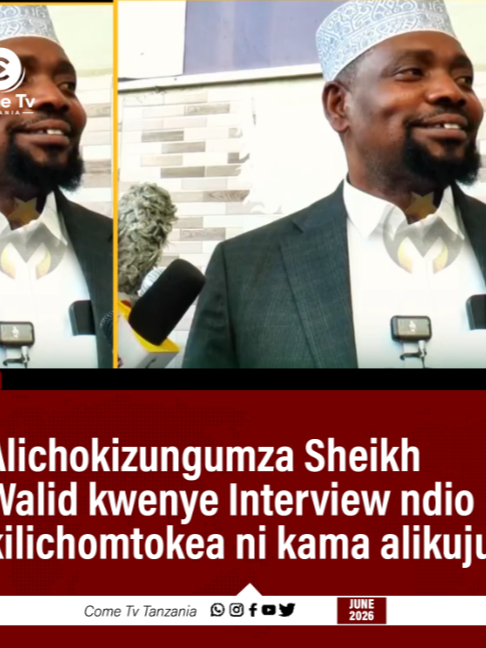 Alichokizungumza Sheikh Walid kwenye Interview ndio kilichomtokea ni kama alikujua-Hii ni moja ya interview yake aliyowahi kuifanya wakati wa nyuma akiwa katika majukumu #mtwarandiok #nairobitikto #TamuChungu #daressalaam🇹🇿🇹🇿🇹🇿 #southafricatikto #kinshasa🇨🇩congobrazzaville242🇨🇬 #mozzarella #dodomatanzania🇹🇿 #somalitiktok12 #kenyantiktok🇰🇪🇰🇪🇰🇪 #bujumbura🇧🇮 #rwandatiktok🇷🇼 #mbeyatiktok #zibabwetiktok #burunditiktok #kampala_uganda🇺🇬🇺🇬 #ugandatiktok🇺🇬 #omantiktok #marekani🇺🇸 #congolai