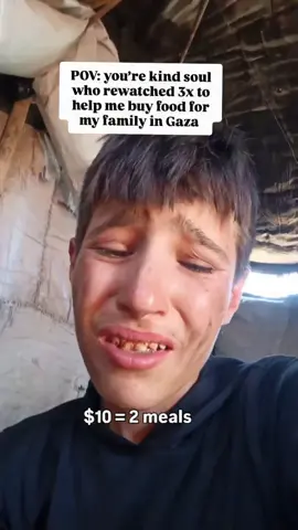 POV: you’re a kind soul who rewatched 3x to help me buy food for my family in Gaza 💔🙏 #viral #support #trending #viralvideos #fyp