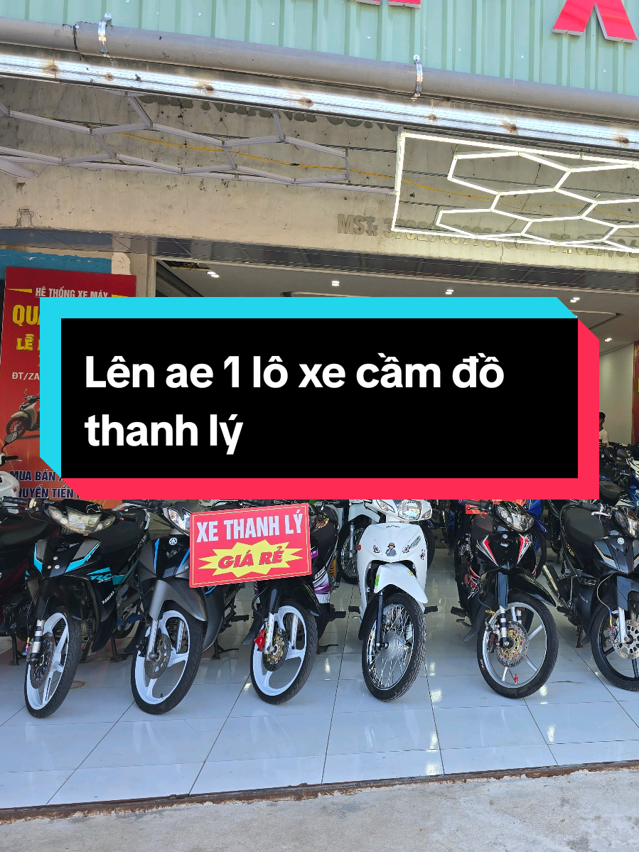 Lô xe cầm đồ thanh lý giá rẻ #camdoquangvinh #xemaycugiare #xemaytanuyen #hoinghiatanuyen #xemaycu 