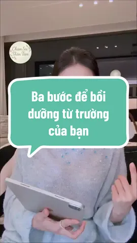 Ba bước để bồi dưỡng từ trường của bạn