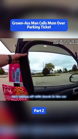 Grown-Ass Man Calls Mom Over Parking Ticket#cops#policeofficer#copsusa#bodycam