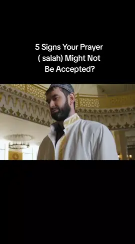 5 signs your prayer ( salah) might not be accepted...islamic reminder #islamic_video #Allah #prophetmuhammad #muslimtiktok #islamicreminder @iloveAllah 