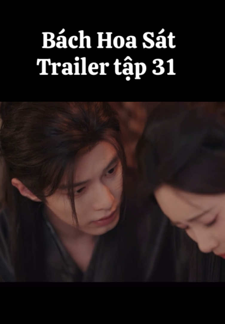 Bách Hoa Sát trailer tập 31 #bachhoasat #百花杀 #manhtunghia #hadu #lyhnhahaa