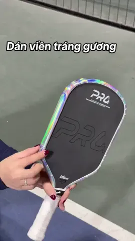 Miếng dán viền vợt tráng gương #pickleball #xuhuong #mykachu #sport #sportsontiktok 