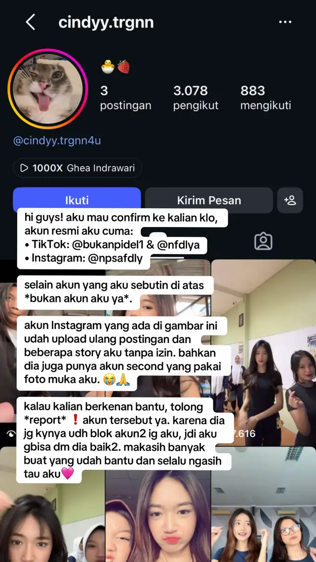 bahkan vid2 yg udh aku takedown, udh sempet dia simpen dan di upload di akun dia. ini akun ig faker nya @cindyy.trgnn