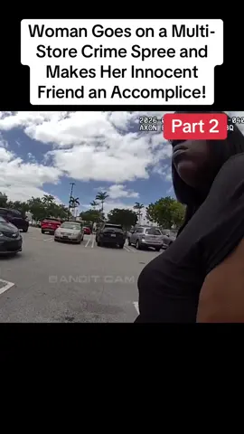 Woman Goes on a Multi-Store Crime Spree and Makes Her Innocent Friend an Accomplice! #cops #viral #And #police 