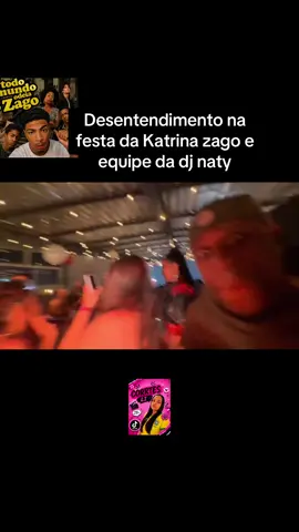 E desentendimento na festa da Catrina #zago #katrina #djnathi #tiktok #fyp 