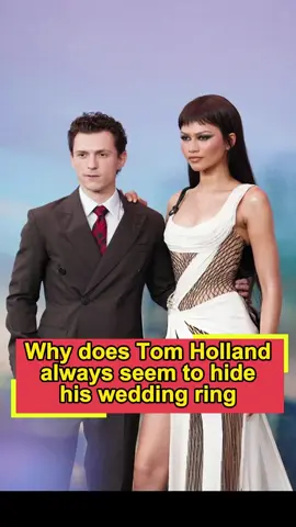 Why does Tom Holland always seem to hide his wedding ring without even realizing it?#TomHolland#Zendaya#SpiderManBrandNewDay#fyp#usa