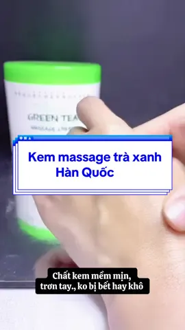 Kem massage trà xanh cao cấp Hàn Quốc, chân ái của spa #kemmassage #kemmassagemat #kemmassagemattraxanh #kemtraxanh 