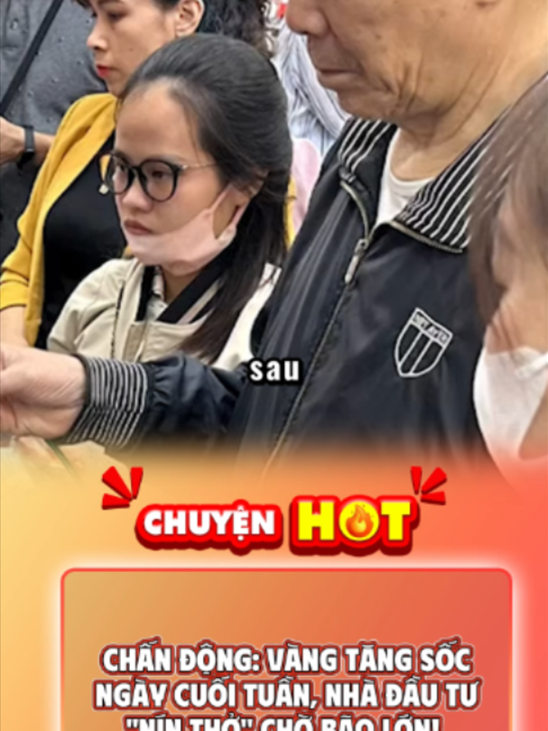 CHẤN ĐỘNG: Vàng tăng sốc ngày cuối tuần, nhà đầu tư 
