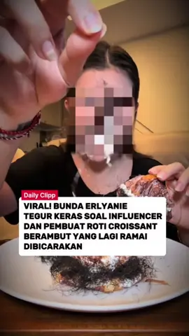Bunda Erlyanie kritis keras influencer dan pembuat roti croissant yang lagi ramai dibahas @ERLYANIE OWNER B ERL COSMETICS @B Erl Official  #erlyanieownerberl #berlcosmetics #ownerskincare #erlyanie #BerlxClippo6