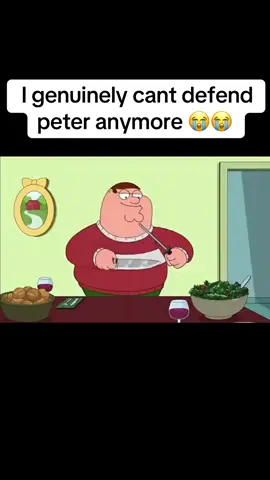 I genuinely cant defend peter anymore 😭 #familyguy #clips #fyp