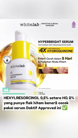 Flek hitam bikin kurang percaya diri? 🥹✨ Hyperbright Serum dengan Hexylresorcinol 0,5% membantu menyamarkan flek hitam sekaligus membuat kulit tampak lebih cerah. Pantes aja serum ini berhasil dapet Doktif Approved! 💛 #Whitelab #HyperbrightSerum #DoktifApproved #FlekHitam #KulitCerah 