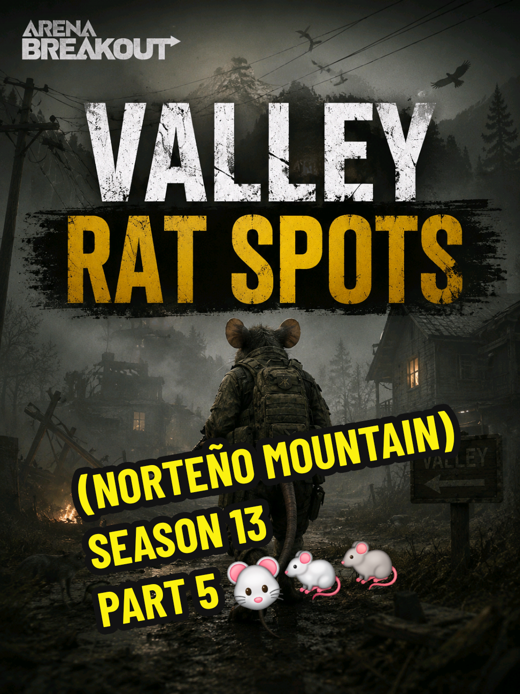 VALLEY RAT SPOTS PART 5 (NORTEÑO MOUNTAIN) SEASON 13 #arenabreakout #arenabreakouts13  #goldenlionslegions13 #abcreator  #abguide 