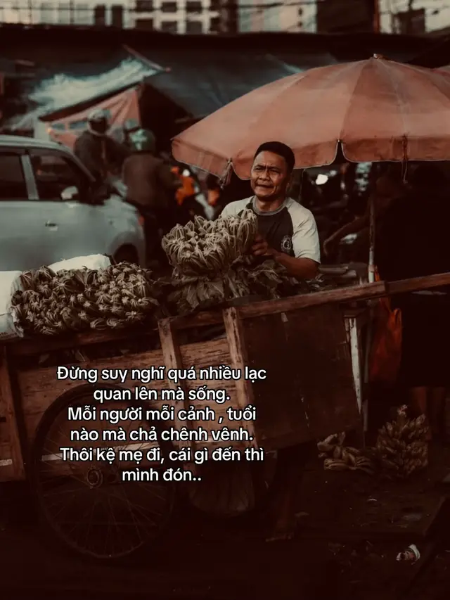 Đừng suy nghĩ quá nhiều lạc quan lên mà sống. Mỗi người mỗi cảnh , tuổi nào mà chả chênh vênh. Thôi kệ mẹ đi, cái gì đến thì mình đón..#capmoingay #fyp #xuhuongtiktok #xhhhhhhhhhhhhhhhhhhhhhhh 