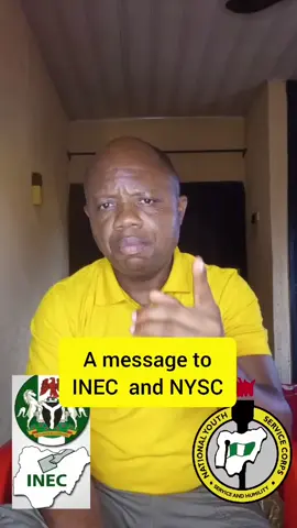 A message to NYSC and INEC, think about this and kindly do the needful.