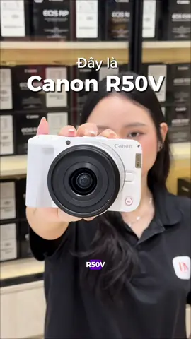 Canon R50 V – chiếc máy sinh ra dành cho Content Creator.  #canonr50v #r50v #foryou #fyp #bncamera 