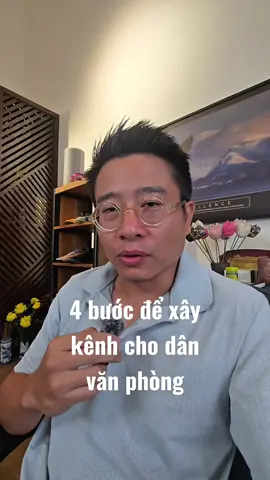 4 bước xây kênh cho dân văn phòng muốn làm chủ. Đừng xây kênh vội nếu chưa xem video này bạn nhé. Follow kênh để tôi đồng hành cùng bạn.  #thangdixi #duancuocsonghanhphuc 