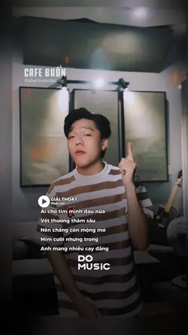 Từ giờ về sau anh chẳng còn thương nữa #Domusic #cafebuon #giaithoat #phatlee