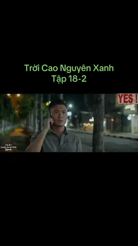 Trời cao nguyên xanh tập 18-2 #phimhayvtv #troicaonguyenxanh 