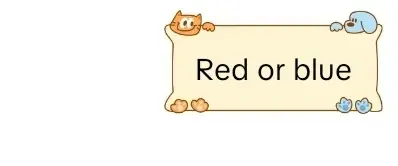 red or blue?