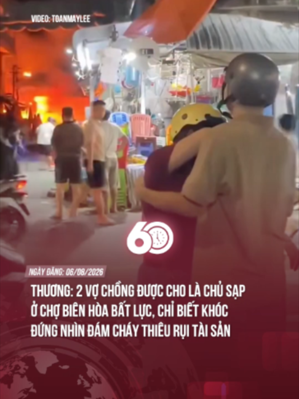 Thương: 2 vợ chồng được cho là chủ sạp ở chợ Biên Hòa bất lực, chỉ biết khóc đứng nhìn đám cháy thiêu rụi tài sản #60giay #tiktoknews #theanh28