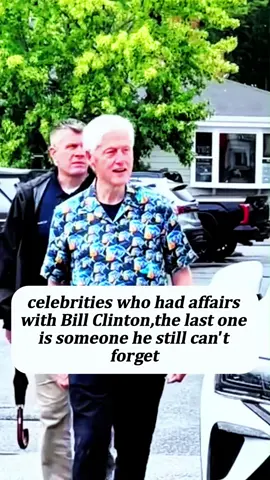 Celebrities Who Had Affairs With Bill Clinton，the last one is someone he still can't forget even many years after they broke up.#BillClinton #celebrity #fyp #usa 
