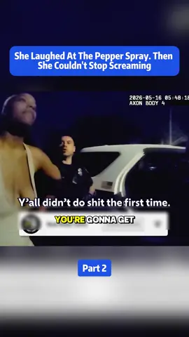 She Laughed At The Pepper Spray. Then She Couldn't Stop Screaming#cops#policeofficer#copsusa#bodycam