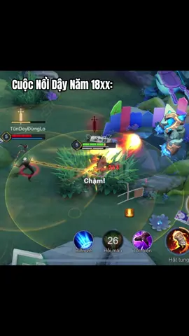 Những cuộc nổi dậy năm 18xx 💀 #lienquanmobile #highlight #xhhhhhhhhhhhhhhhhhhhhhhhhhhhhhhhhhhhhhhh #xh #vivuadaden 