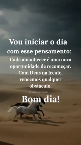 Bom dia #motivação #GratidãoADeus #fé 
