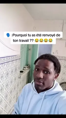Pourquoi tu as été renvoyé de ton travail#humour #viral #fyp 