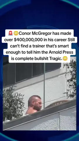 🚨😳Conor McGregor has made over $400,000,000 in his career Still can’t find a trainer that’s smart enough to tell him the Arnold Press is complete bullshit Tragic.😳 #Fitness #McGregor #Workout #GymLife #ViralVideo 