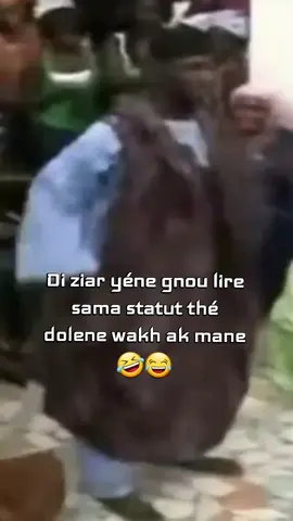 Di ziar gnou lire samaye statut thé dolene wakh ak man 🤣😂#TikTokSenegal #Senegal #viral_video 