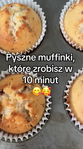 Pyszne muffinki, które zrobisz w 10 minut 😋🥰🧁 Przepis na filmiku ❤️🫶🏽 #muffinki#muffin#przepis#babeczki#babeczka