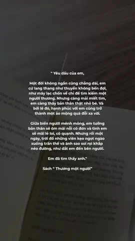 Thật may vì em đã tìm thấy anh… #thuongmotnguoi #sachhay #chuyennhaminh #BookTok #thutinh