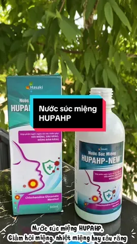 Nước súc miệng HUPAHP,giảm hôi miệng hay nhiệt miệng nè #xh #nuocsucmieng #hoimieng #nhietmieng #saurang 