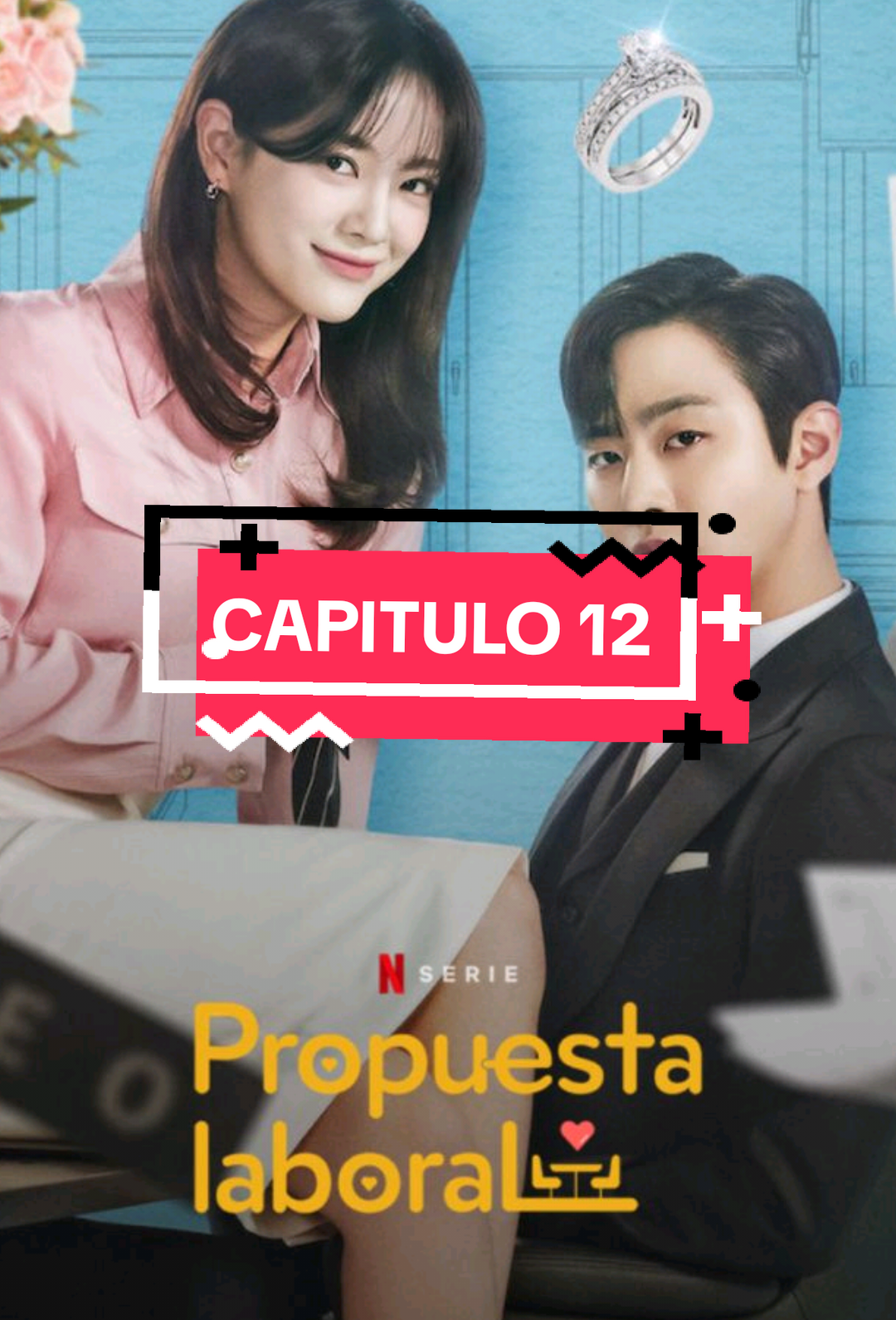 Propuesta Laboral✨💖 [Capitulo 12] Final #propuestalaboral #kdrama #parati #romance #fyp 