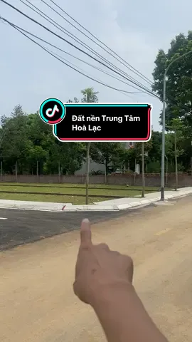 Đất nền Trung Tâm Hoà Lạc #datne #hoalac 